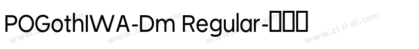POGothIWA-Dm Regular字体转换